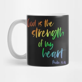 Christian Bible Verse: God is the strength of my heart (rainbow text) Mug